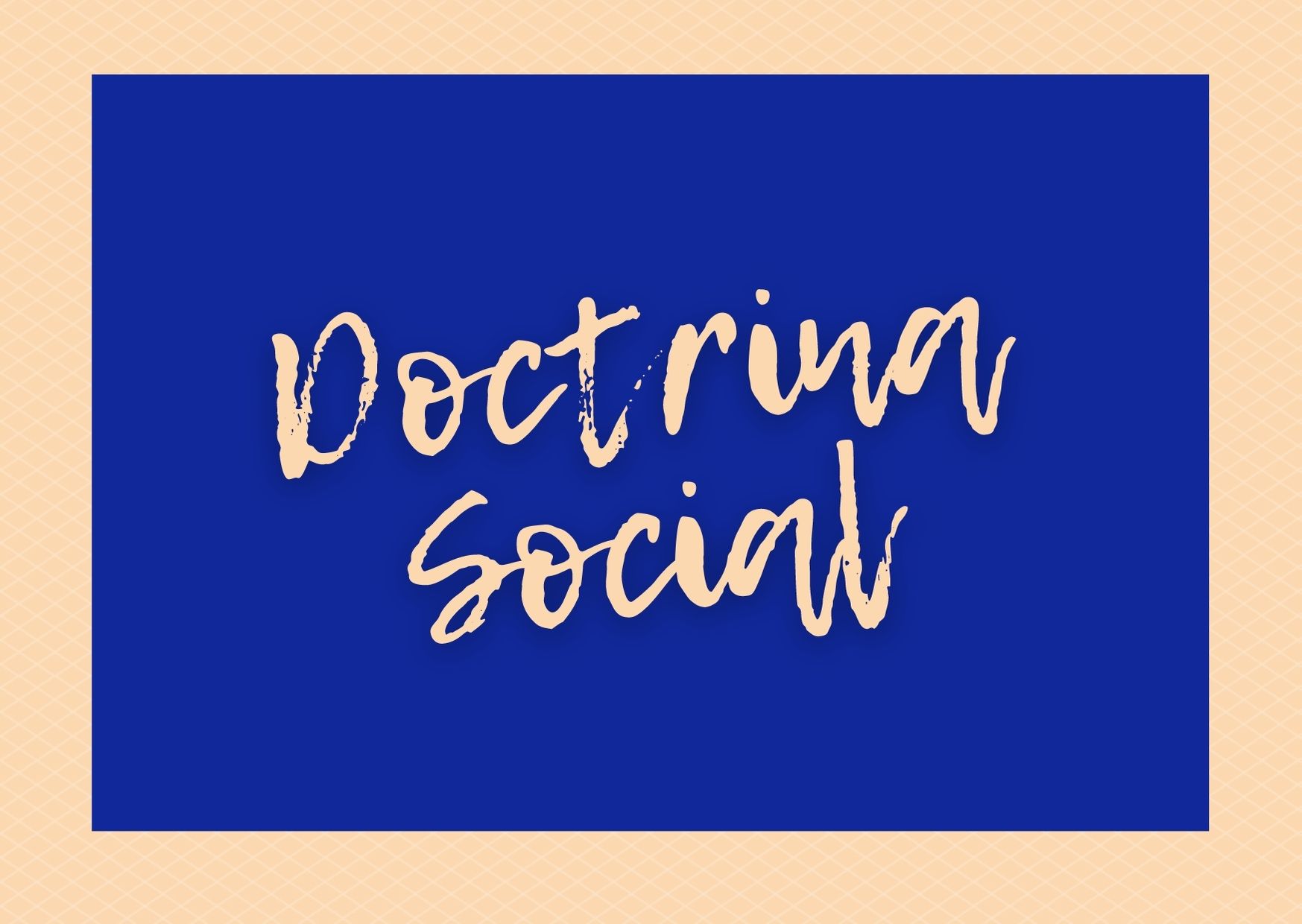 5º B • Doctrina Social de la Iglesia